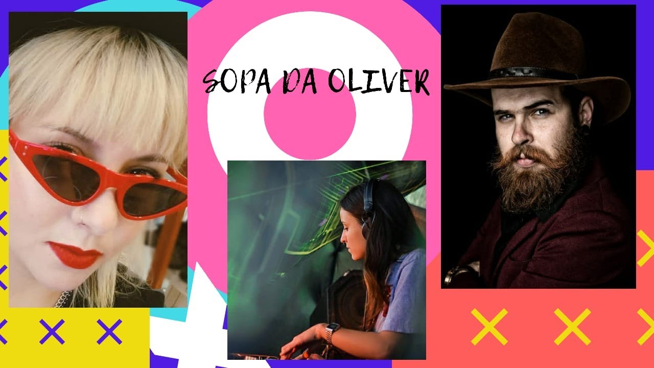 SOPA DA OLIVER COM MUS&KAH E JESS (DJ)