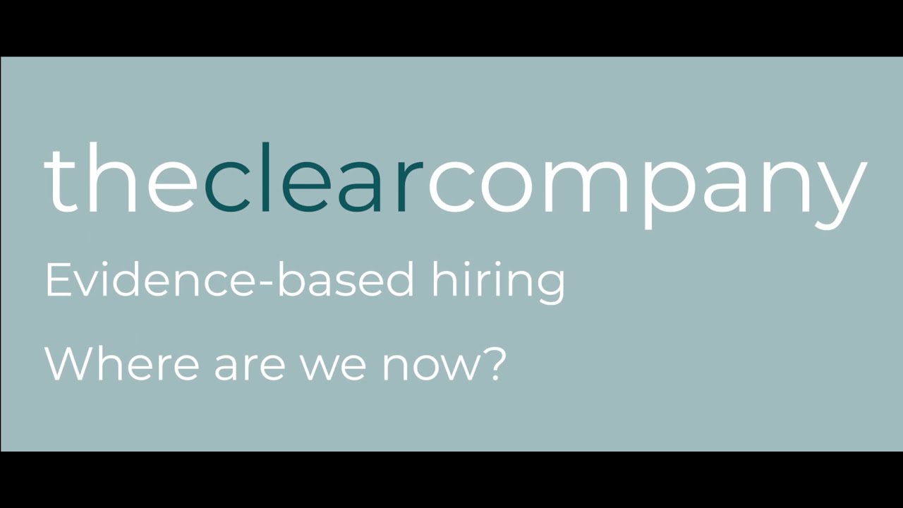 Evidence-Based Hiring: Where Are We Now?