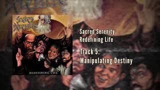 Sacred Serenity - Manipulating Destiny [Official Stream]