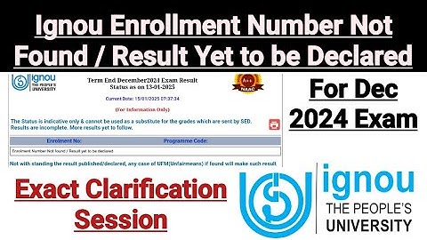 Ignou Enrollment Number Not Found / Result Yet to be Declared || For Dec 2024 Exam