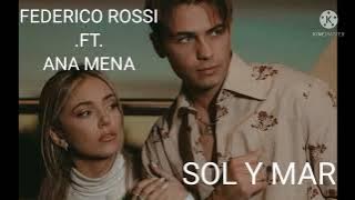 Federico Rossi ft. Ana Mena SOL Y MAR (Anthy & Aly)