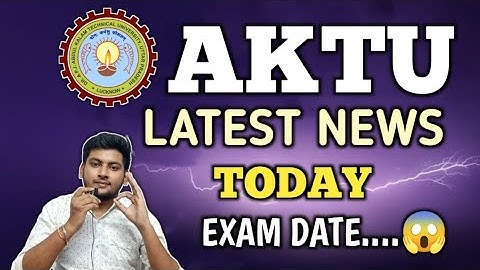 AKTU EXAM NEWS | AKTU LATEST NEWS TODAY | AKTU NEWS | AKTU RESULT LATEST NEWS | AKTU LATEST UPDATE