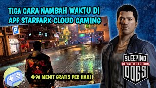 TIGA CARA NAMBAH WAKTU BERMAIN DI DALAM APP STARPARK CLOUD GAMING. 90 MENIT PER HARI GRATIS CUY screenshot 3