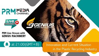 GENIUS MACHINERY: Innovation and Current Situation in the Plastic Recycling Industry