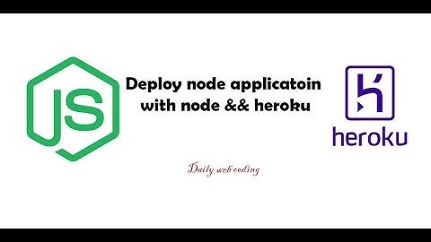 Deploy node js application with Heroku
