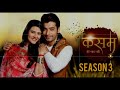 Kasam Tere Pyaar ki season 3 New up Coming Soon 