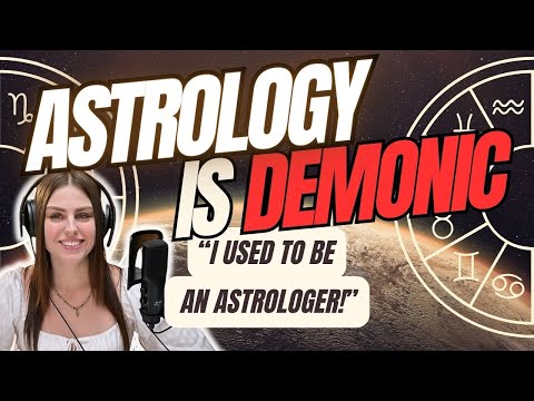ASTROLOGY IS DEMONIC: Ex-Astrologer Tells All