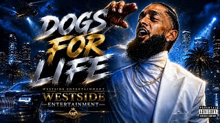 Nipsey Hussle Ft Dmx & 2pac - Dogs For Life (Exclusive Remix) [Prod. By Westside Entertainment]