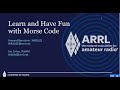 Learn and Have Fun with Morse Code