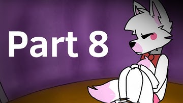 Foxy x Mangle || Part 8 || SORRY SHORT || Cringe warning
