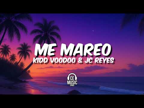 Me Mareo - JC Reyes ft Kidd Voodoo (Letras)