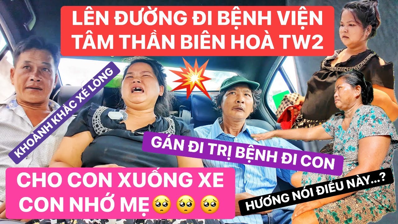 Xúc động! Hương rời xa chị Thanh đi Biên Hoà trị bệnh, trên đường đi Hương nghẹn ngào nói điều này…?