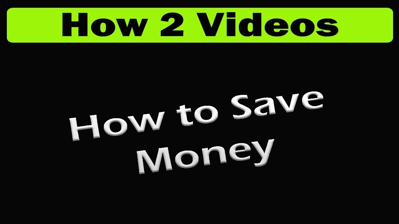 How To Save Money YouTube