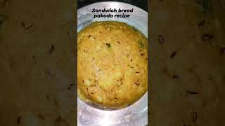 Sandwich bread pakoda recipe youtubefamous youtubelikes youtubeshorts youtubeviral