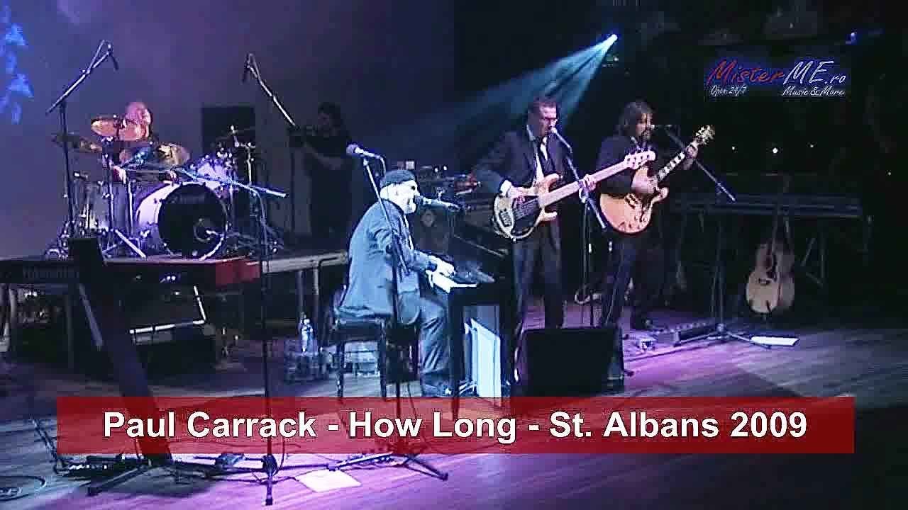 Paul Carrack - How Long - St. Albans 2009 Paul Carrack - How Long - St. Albans 2009