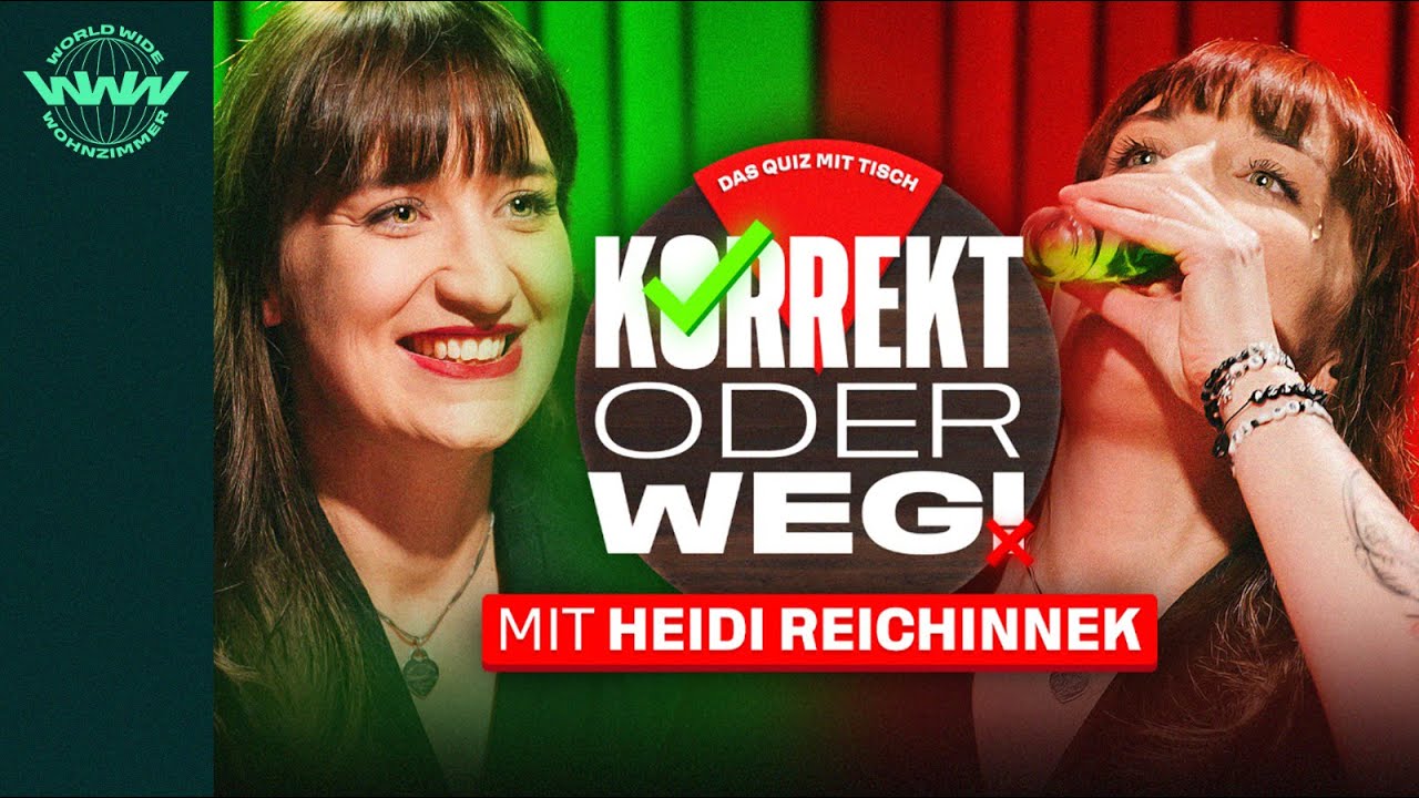 KORREKT oder WEG! (mit Heidi Reichinnek und Wildcard Michi)