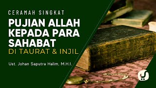 Download lagu Pujian Allah kepada Para Sahabat di Taurat dan Injil - Ustadz Johan Saputra Halim, M.H.I.