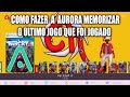 COMO FAZER A AURORA MEMORIZAR O ÚLTIMO JOGO QUE FOI JOGADO