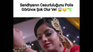Hint Klipcan Yoldaşım Sandhyanın Cesurluğunu Görünce Polis Şok Olur Ve...
