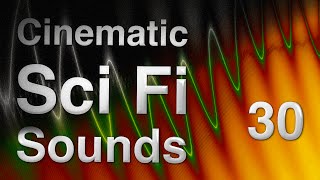 Cinematic Sci Fi Sounds 30