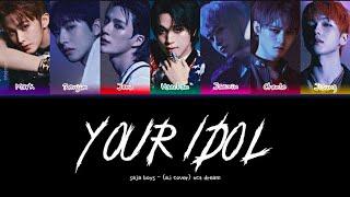 | [A.I COVER] How would 'NCT DREAM' sing 'YOUR IDOL' | (orig. Saja Boys)