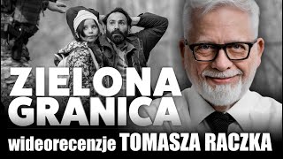 ZIELONA GRANICA, reż Agnieszka Holland, prod. 2023 - wideorecenzja Tomasza Raczka.