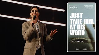 Just Take Him At His Word // Alex Seeley | The Belonging Co TV