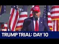 Day 10 of Trump criminal hush money trial