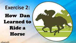 DEVELOPING READING POWER Exercise 2, How Dan Learned to Ride a Horse