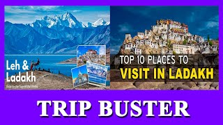 Leh Ladakh Trip || TRIP BUSTER || Top 10 beautiful places to visit in Leh - Ladakh