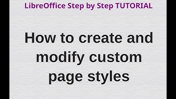 How to create and modify custom page styles in LibreOffice Writer