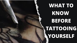 What To Know Before Tattooing Yourself
