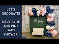 Setup With Me - &quot;Popping Bottles&quot; Navy Blue and Pink Baby Shower Decorations