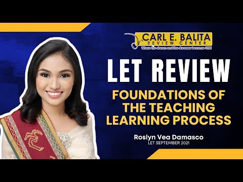 CBRC LET Lecture: Foundations Of The Teaching Learning Process | Vea Damasco