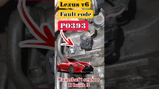 P0393 Camshaft position sensor B bank 2,lexus v6 #short #shortvideo