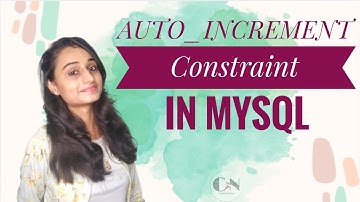 Auto_Increment Constraint in MySQL|| Mysql Tutorial Series|| Code With Neha 