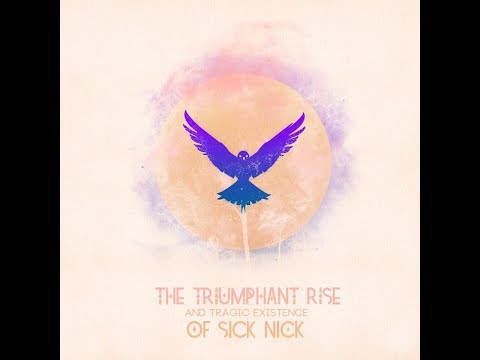 Nickie P. - Triumphant Ones (The Triumphant Rise & Tragic Existence of Sick Nick)