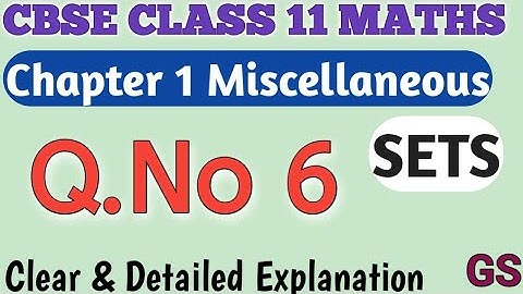 Chapter 1 - Miscellaneous (Q.No 6) || SETS || CBSE Class 11th Maths in Tamil || NCERT || GS