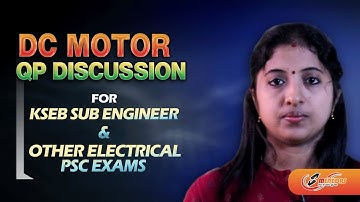 DC MACHINES(DC MOTOR)-QUESTION PAPPER DISCUSSION KSEB SUB ENGINEER
