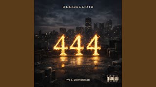 444 - Blessed013, DistrictBeats