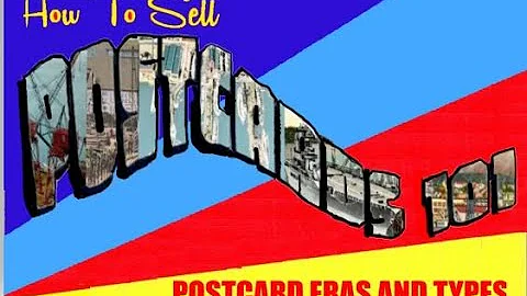 Selling Postcards 101: Part 2 Postcard Types and Eras