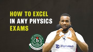 HOW TO PASS PHYSICS IN 2024 JAMB UTME AND ANY EXAMS