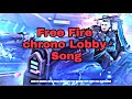Free Fire Chrono Lobby Free Fire Chrono Song 2021 