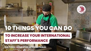 Work and Travel Program | 10 things you can do to increase your international staff's performance.