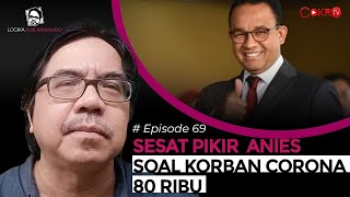 SESAT PIKIR ANIES SOAL KORBAN CORONA 80 RIBU | Logika Ade Armando