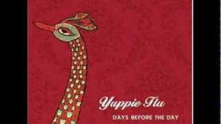Watch Yuppie Flu Eyes Of Dazzling Bright video