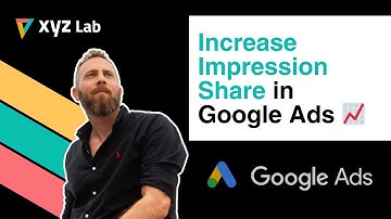 Increase Impression Share in Google Ads