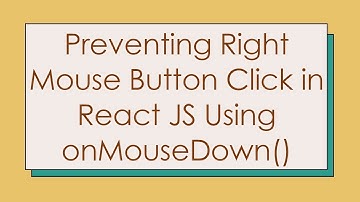 Preventing Right Mouse Button Click in React JS Using onMouseDown()