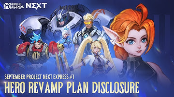 Hero Revamp | September Project NEXT Express #1 | Mobile Legends: Bang Bang
