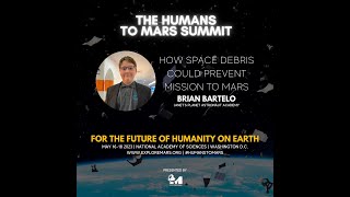 The 2023 Humans to Mars Summit | How Space Debris Could Prevent Mission To Mars